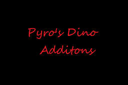 Pyros Dino Additions