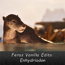 Feras Vanilla Edits: Enhydriodon [Open Beta]