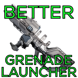 Better Grenade Launcher